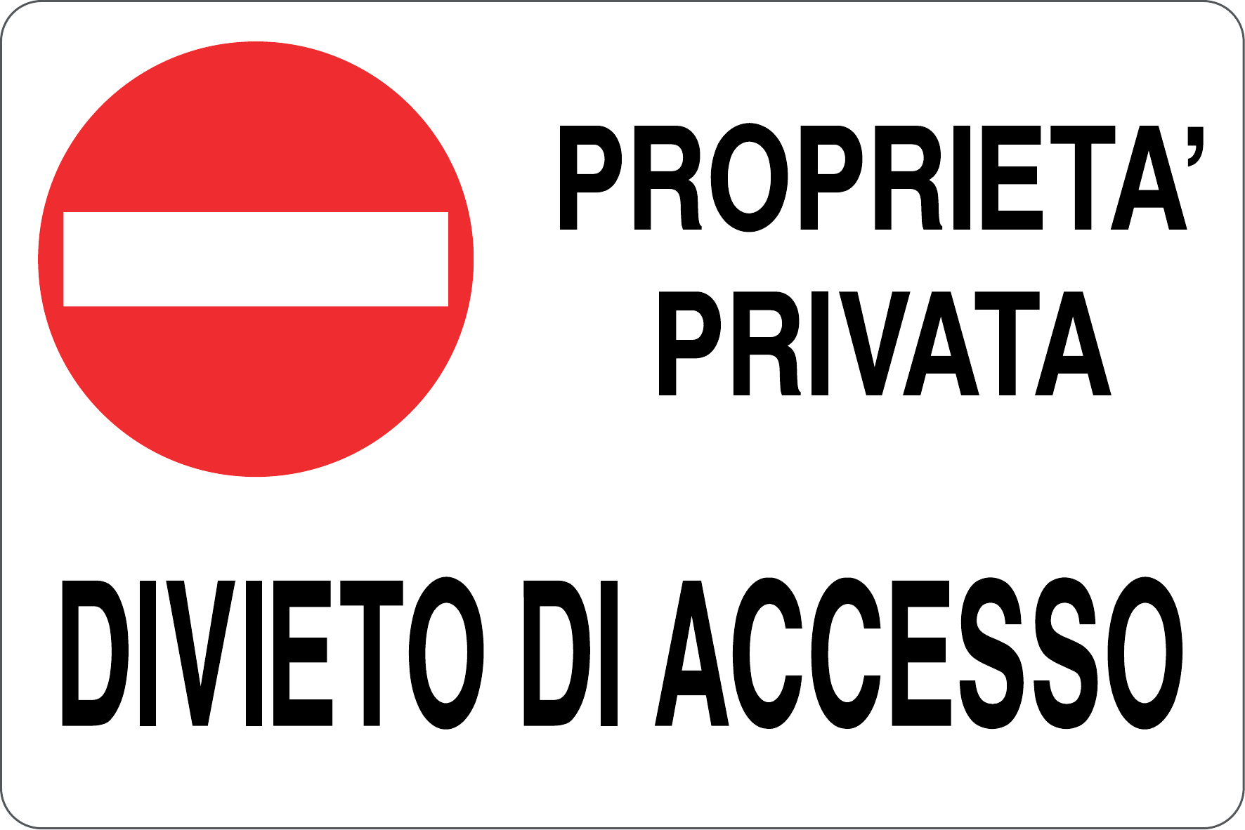 Cartello PVC adesivo "Proprietà Privata Divieto di Accesso" 